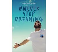 #neverstopdreaming