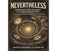 NEVERTHELESS: A Companion Journal for Reflection and Revelation