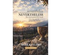 Nevertheless: The Most Powerful Word You Can Use to Defeat the Enemy