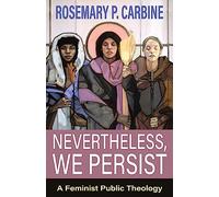 Nevertheless, We Persist: A Feminist Public Theology
