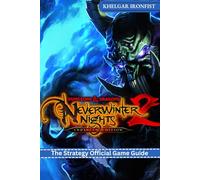 Neverwinter Nights 2 Enhanced Edition Strategy Official Game Guide