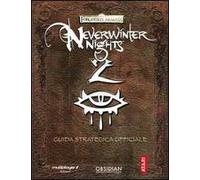 Neverwinter Nights 2. Guida strategica ufficiale