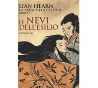 Le nevi dell'esilio. La saga degli Otori. Vol. 2