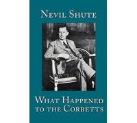 Nevil Shute What Happened to the Corbetts (Copertina rigida)
