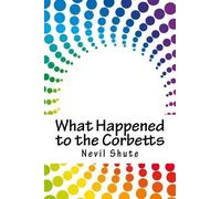 Nevil Shute What Happened to the Corbetts (Tascabile)