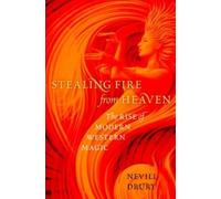 Nevill Drury Stealing Fire from Heaven (Tascabile)