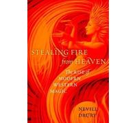 Nevill Drury Stealing Fire from Heaven (Tascabile)