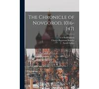 Nevill Forbes Robert Michell A A Shak The Chronicle of Novgorod, 101 (Tascabile)