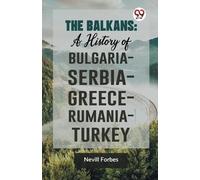 Nevill Forbes The Balkans (Tascabile)