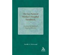 Neville A. Kirkwood The Lay Pastoral Worker's Hospital Handbook (Tascabile)
