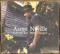 NEVILLE, AARON - I KNOW I'VE BEEN CHANGED