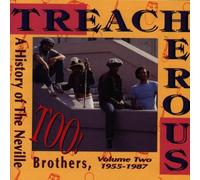 Neville Brothers - Treacherous Too-History (1955-
