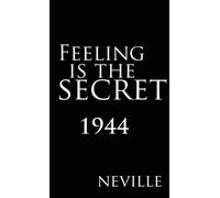 Neville Feeling Is the Secret 1944 (Copertina rigida)