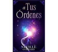 Neville Goddard A Tus Órdenes - Colección Deluxe (Tascabile) Colección Deluxe