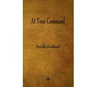 Neville Goddard At Your Command (Copertina rigida)