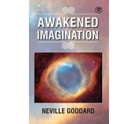 Neville Goddard Awakened Imagination (Tascabile)