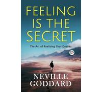 Neville Goddard Feeling is the Secret (00) General Press