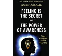 Neville Goddard Feeling Is the Secret and The Power of Awareness (Tascabile)