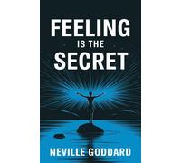Neville Goddard Feeling is the Secret (Tascabile)