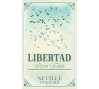 Neville Goddard Imaginatio Divina Libertad para Todos - Coleccion D (Tascabile)