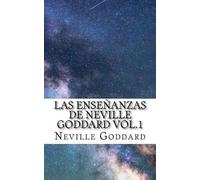 Neville Goddard Las Enseñanzas de Neville Goddard vol.1 (Tascabile)