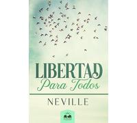 Neville Goddard Libertad para Todos (Tascabile)