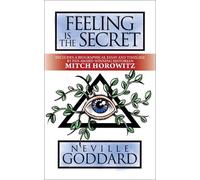 Neville Goddard Mitch Horowitz Feeling is the Secret (Tascabile)