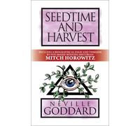 Neville Goddard Mitch Horowitz Seedtime and Harvest (Tascabile)