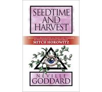 Neville Goddard Mitch Horowitz Seedtime and Harvest (Tascabile)