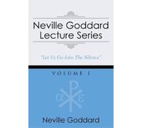 Neville Goddard Lecture Series, Volume I: (A Gnostic Audio Selection, Includes