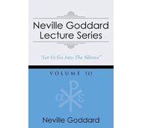 Neville Goddard Neville Goddard Lecture Series, Volume III (Tascabile)