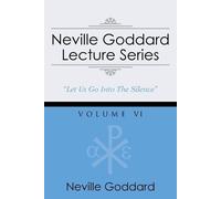 Neville Goddard Neville Goddard Lecture Series, Volume VI (Tascabile)
