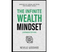 Neville Goddard Neville Goddard The Infinite Wealth Mindset (Extend (Tascabile)
