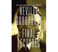 Neville Goddard Neville Goddard's Final Lectures (Tascabile)