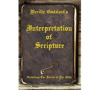 Neville Goddard Neville Goddard's Interpretation of Scripture (Copertina rigida)