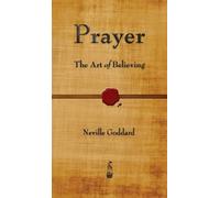 Neville Goddard Prayer (Copertina rigida)
