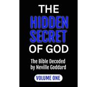 Neville Goddard The Hidden Secret of God (Tascabile) Masters of Metaphysics