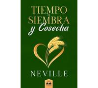 Neville Goddard Tiempo de Siembra y Cosecha (Tascabile)