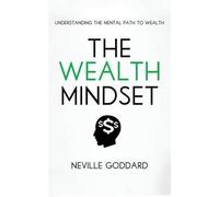 Neville Goddard Tim Grimes The Wealth Mindset (Tascabile)