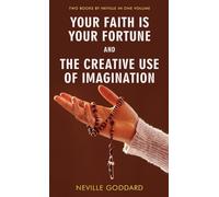 Neville Goddard Your Faith Is Your Fortune and The Creative U (Copertina rigida)