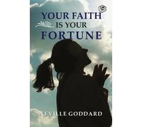 Neville Goddard Your Faith is Your Fortune (Tascabile)