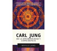 Neville Jung Carl Jung De La Sincronicidad Y Coincidencia (Tascabile)