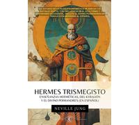 Neville Jung Hermes Trismegisto - Enseanzas Hermticas Del Kybalin (Tascabile)