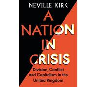 Neville Kirk A Nation in Crisis (Tascabile)
