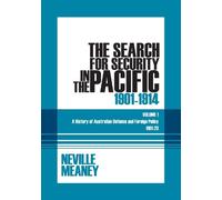 Neville Meaney The Search for Security in the Pacific 1901-1914 (Tascabile)