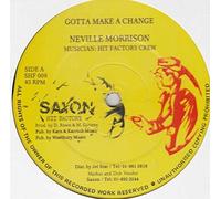 NEVILLE MORRISON - GOTTA MAKE A CHANGE 12 INCH (12" VINYL SINGLE) UK SAXON