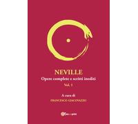 NEVILLE Opere complete e scritti inediti. Vol.1. [Paperback] [Sep 19, 2021] Giac