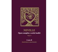 NEVILLE Opere complete e scritti inediti Vol.5