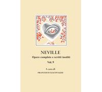 NEVILLE Opere complete e scritti inediti vol.9