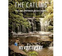 Neville Peat The Catlins and the Southern Scenic Route (Tascabile)